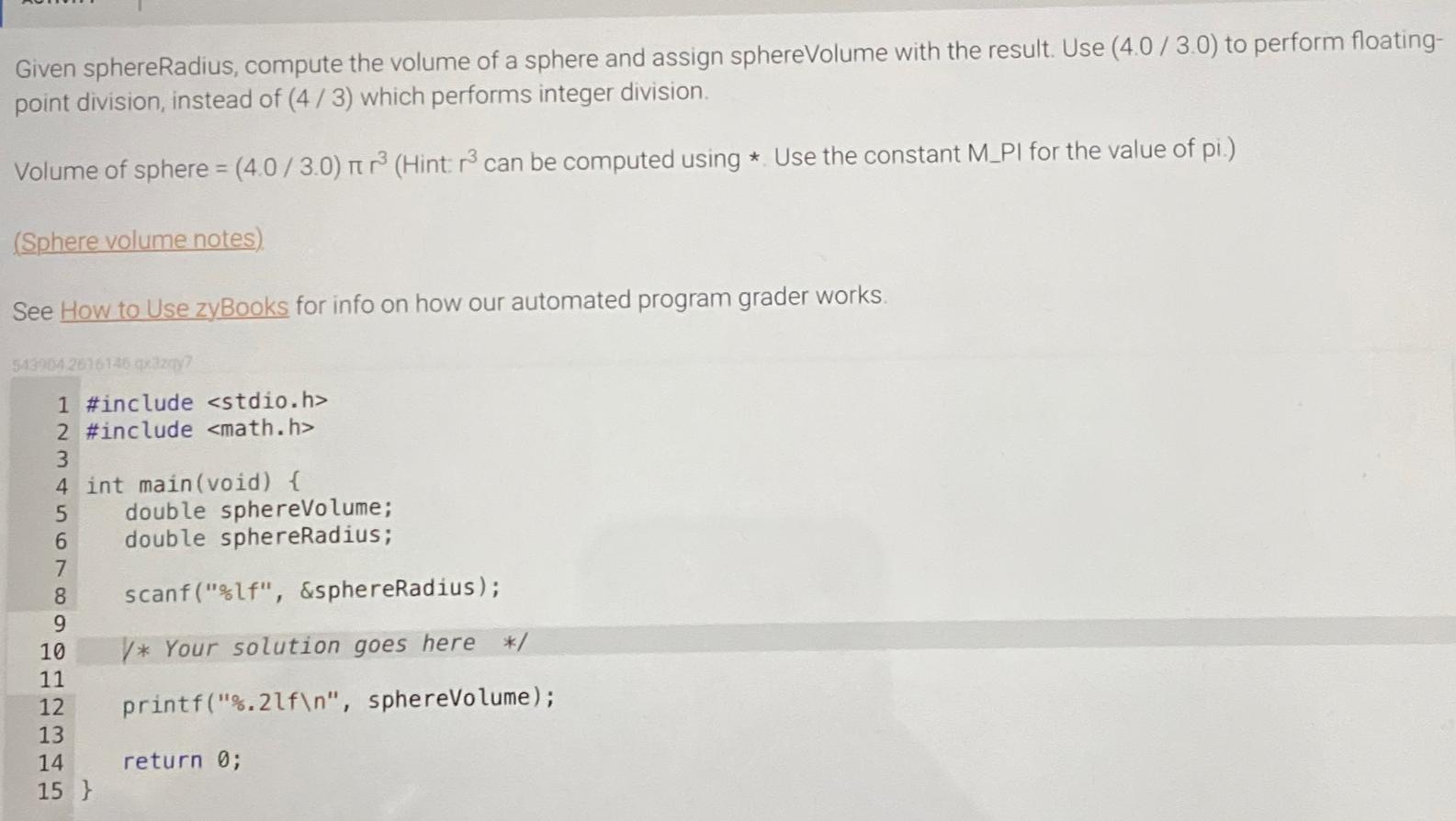 Solved Given sphereRadius, compute the volume of a sphere | Chegg.com