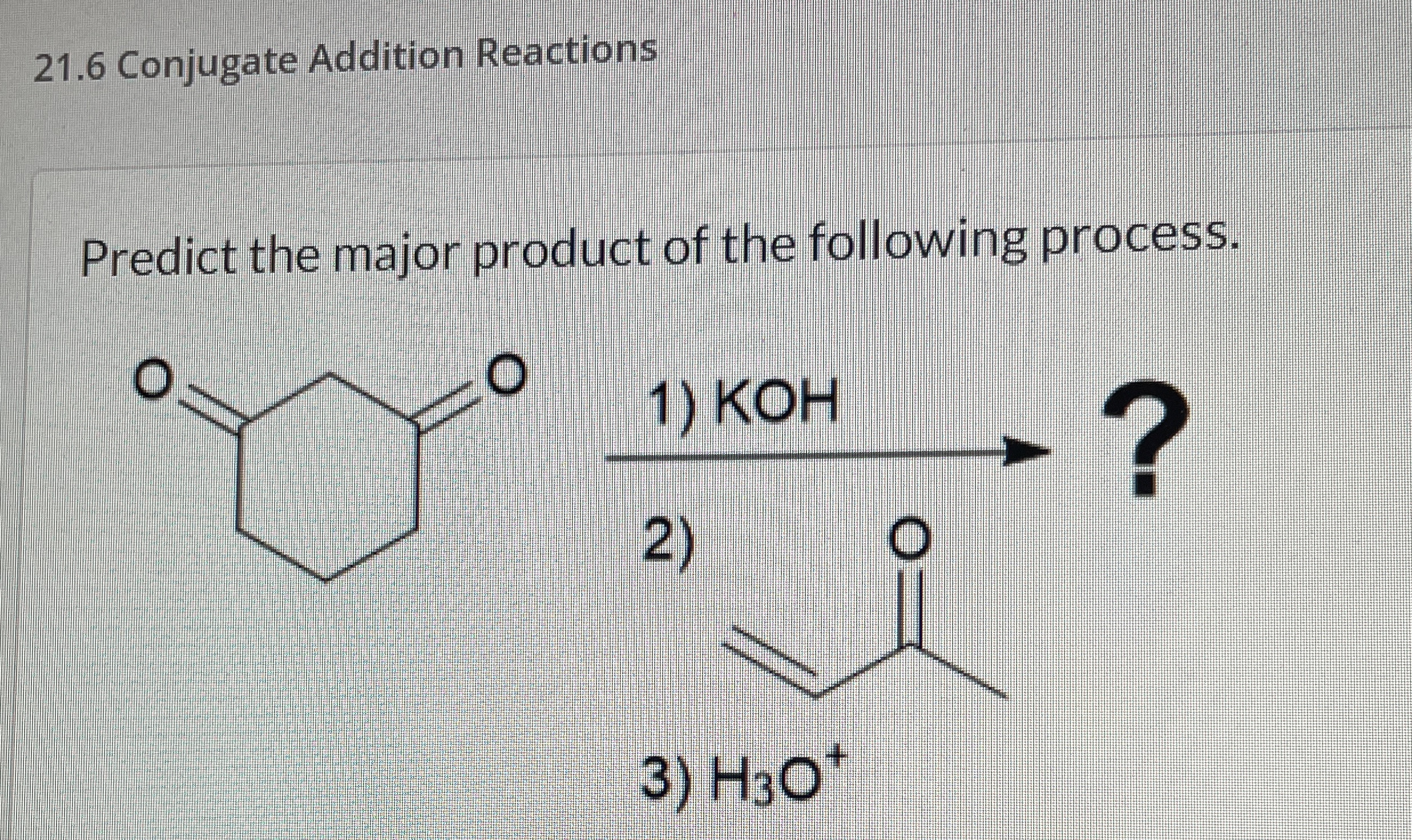 Solved 21.6 ﻿Conjugate Addition ReactionsPredict the major | Chegg.com