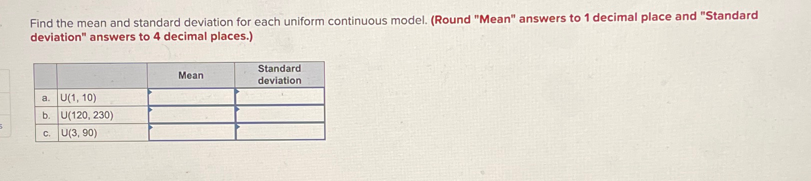 Solved Find the mean and standard deviation for each uniform | Chegg.com