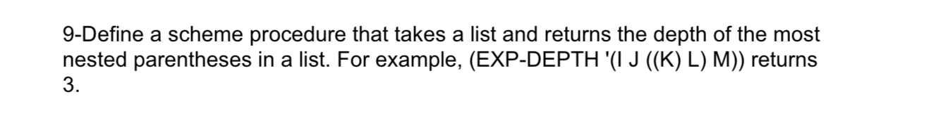 Solved 9-Define a scheme procedure that takes a list and | Chegg.com