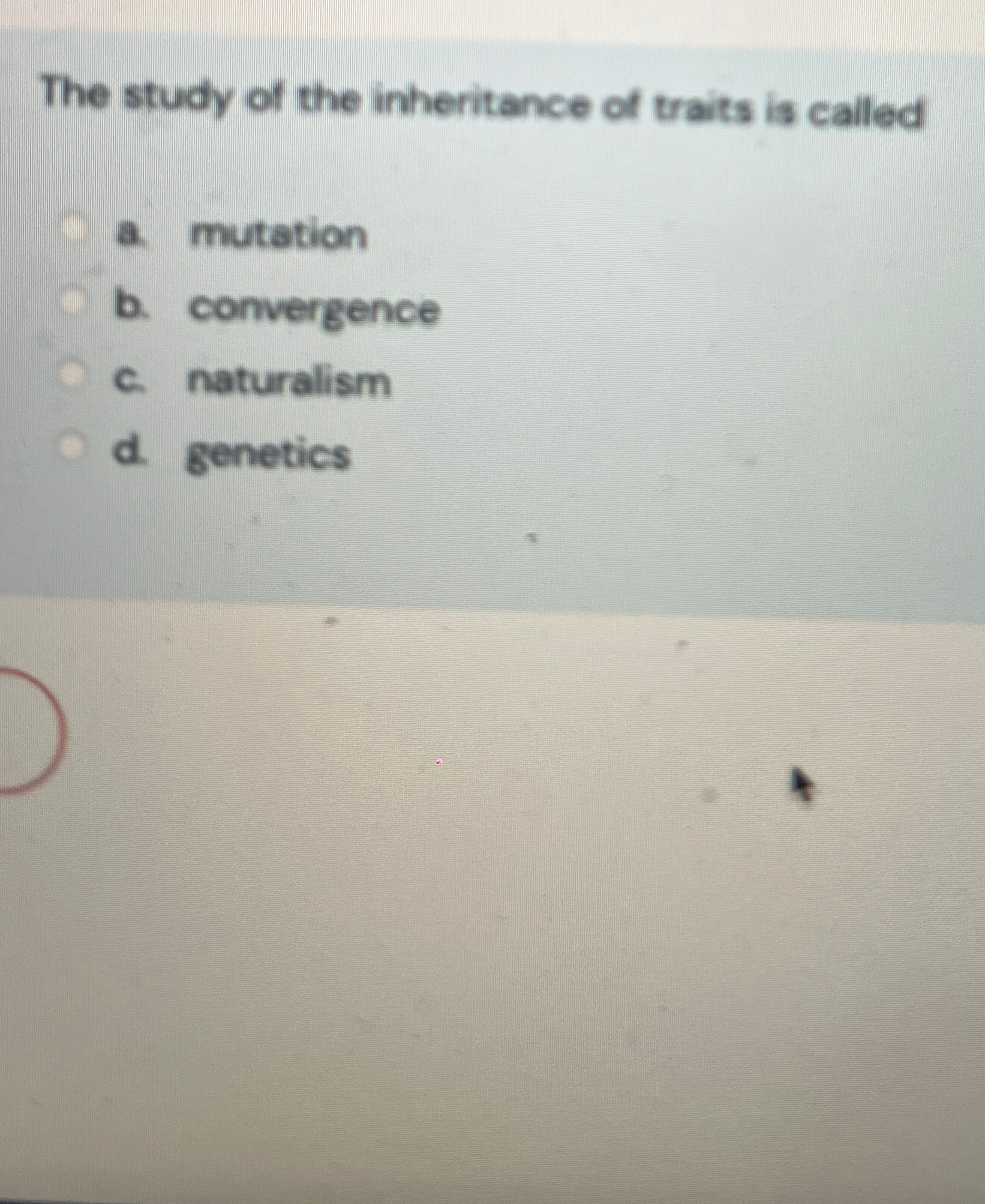 Solved The study of the inheritance of traits is calleda. | Chegg.com