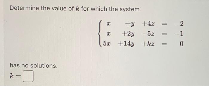 Solved Determine the value of k for which the system | Chegg.com