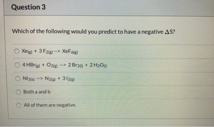 Solved Question 3 Which Of The Following Would You Predic Chegg Com