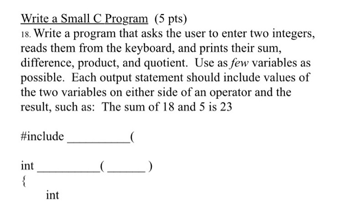 Solved Write a Small C Program (5 pts) 18. Write a program | Chegg.com