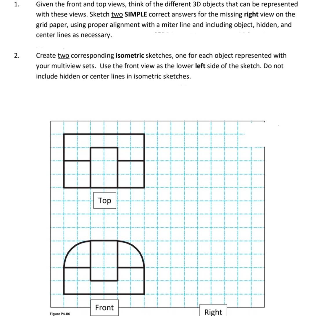 Solved 1. Given the front and top views, think of the | Chegg.com