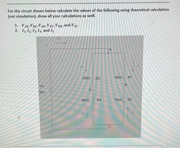 Solved For the circuit shown below calculate the values of | Chegg.com