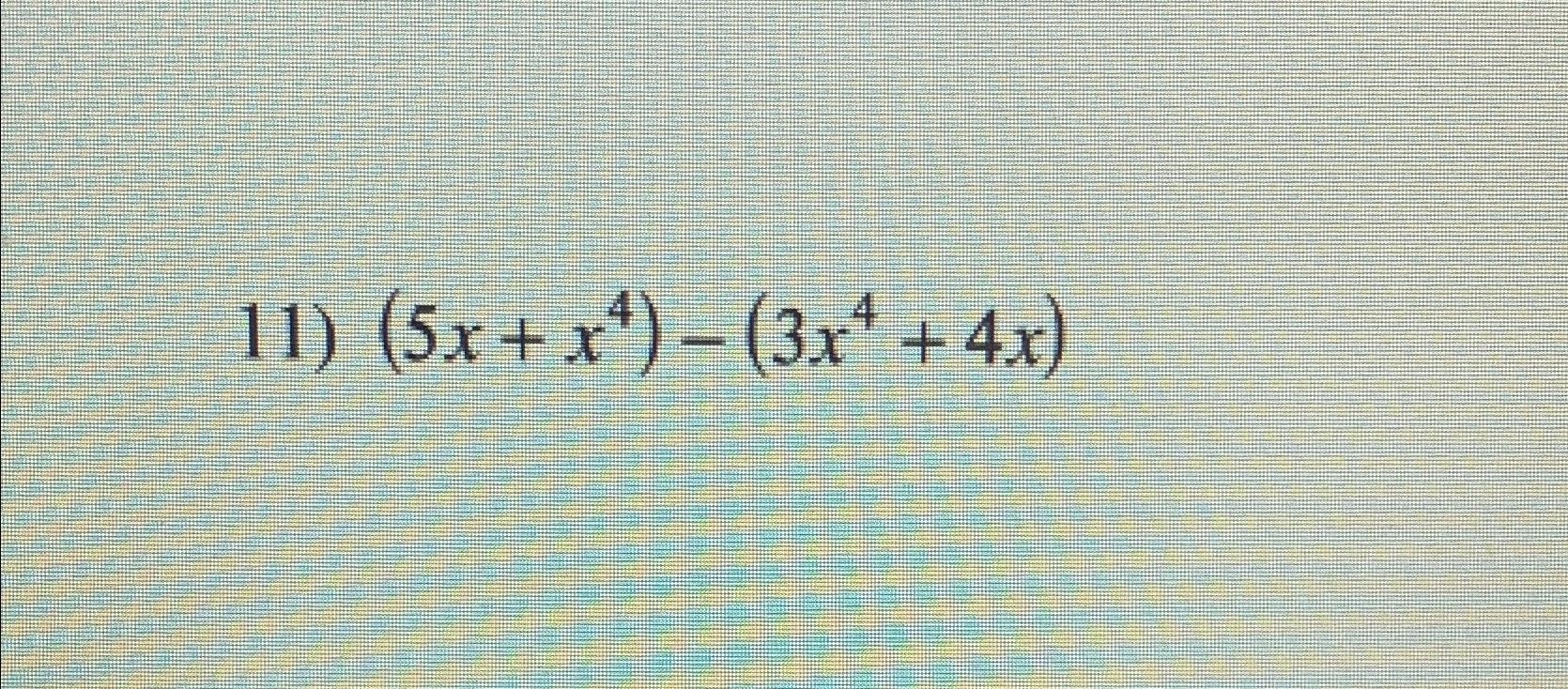 solved-simplify-5x-x4-3x4-4x-chegg