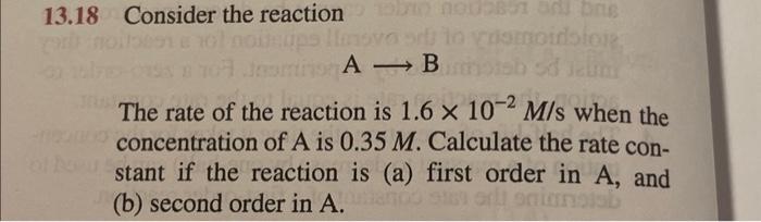 Solved 13.18 Consider the reaction A B The rate of the | Chegg.com