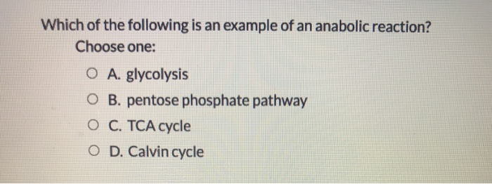 Solved Which of the following is an example of an anabolic | Chegg.com