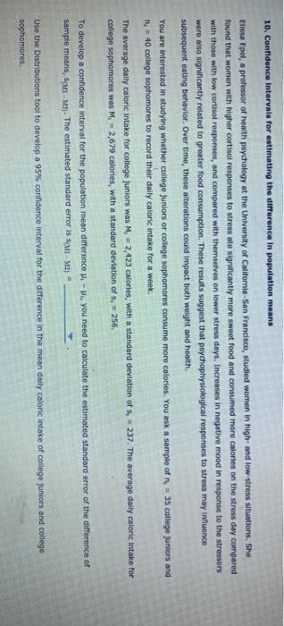 Solved 10. Confidence intervals for estimating the | Chegg.com