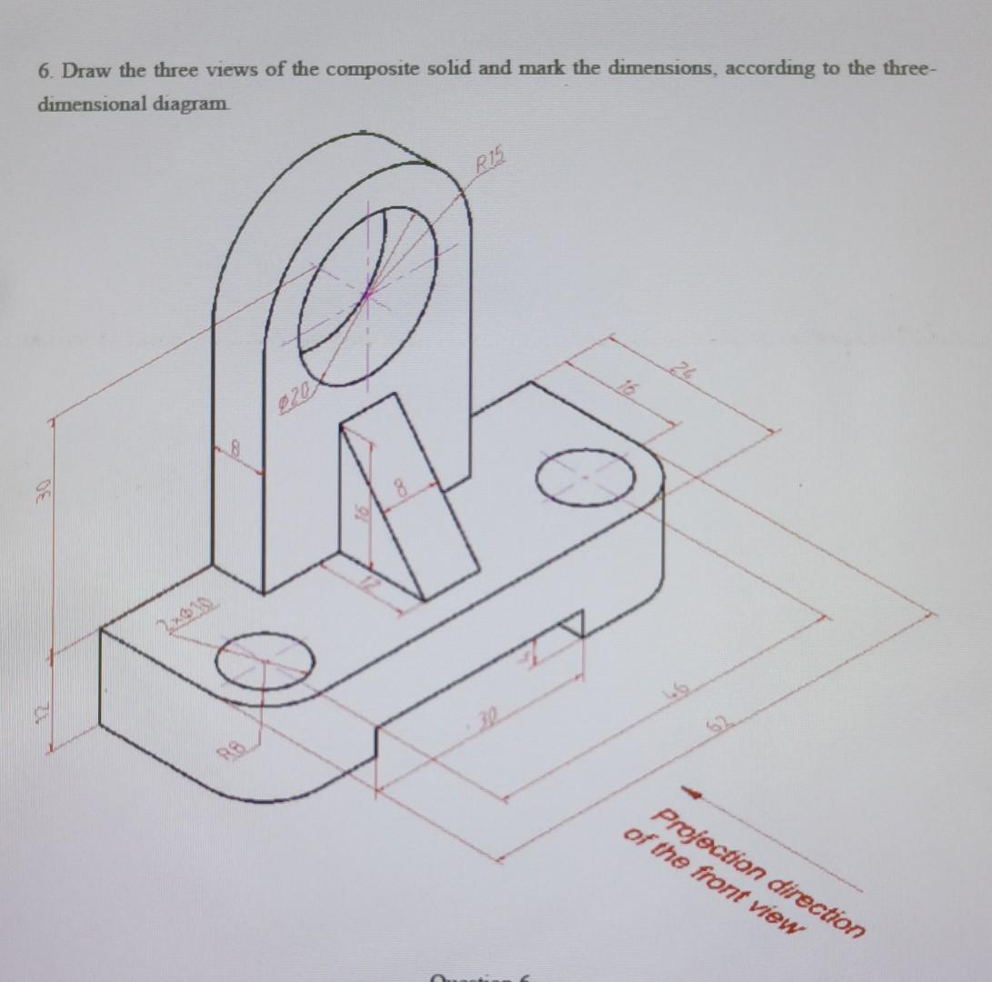 Solved 6. Draw the three views of the composite solid and | Chegg.com