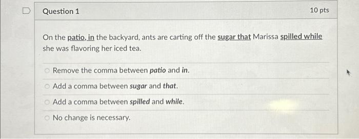 Question 1 10 pts On the patio, in the backyard, ants | Chegg.com