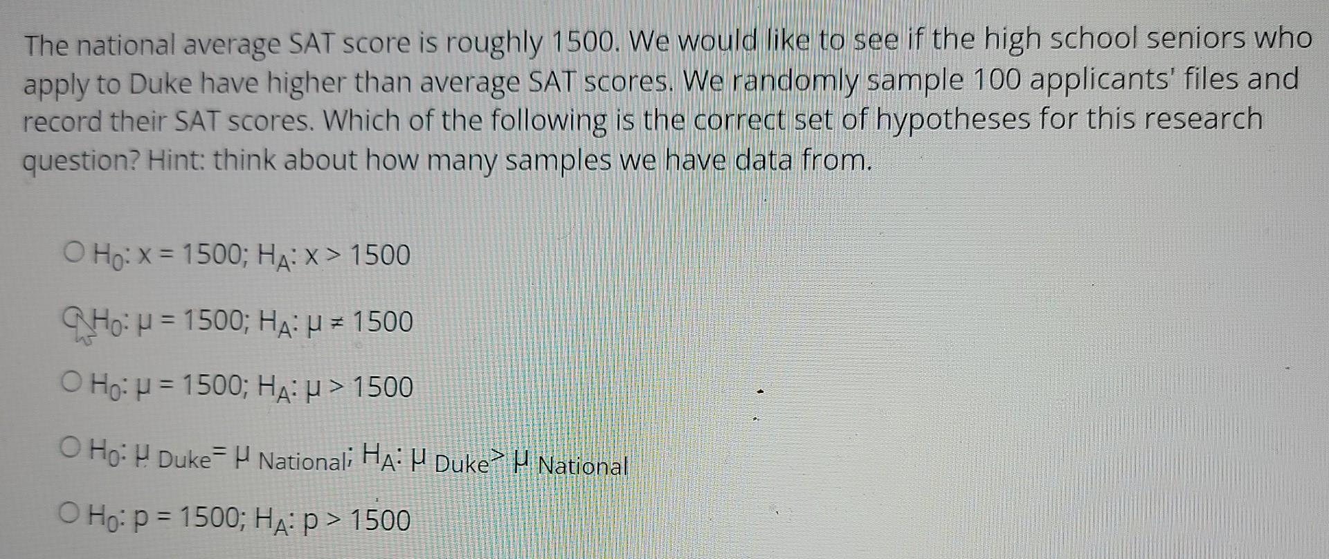 Solved The national average SAT score is roughly 1500. We