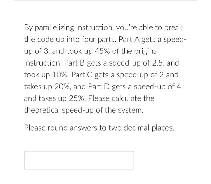 Solved By parallelizing instruction, you're able to break