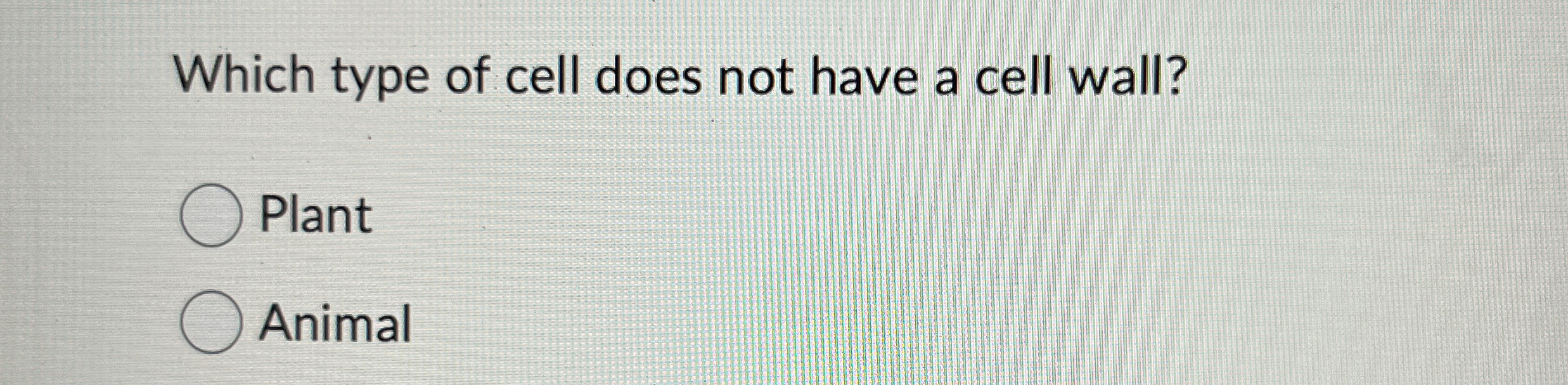 Solved Which type of cell does not have a cell