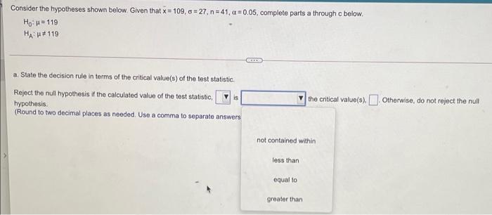 Solved Consider The Hypotheses Shown Below Given That X 7571