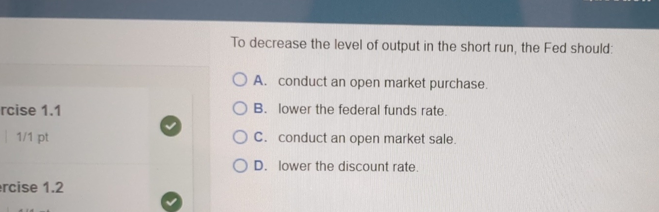 Solved To decrease the level of output in the short run, the | Chegg.com