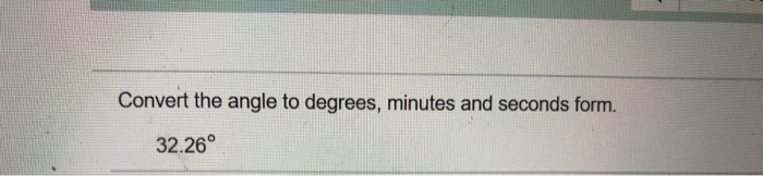 solved-convert-the-angle-to-degrees-minutes-and-seconds-chegg
