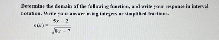 Solved Determine the domain of the following function, and | Chegg.com