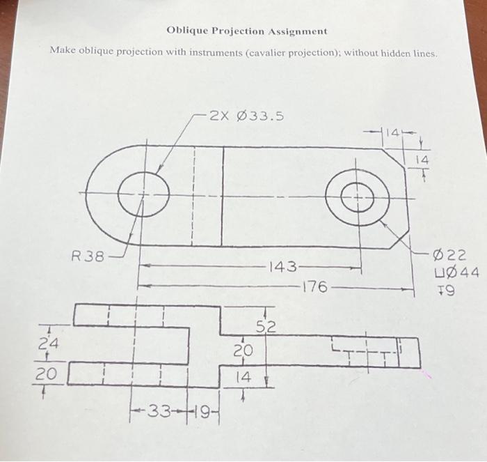 Solved Oblique Projection Assignment Make oblique projection | Chegg.com