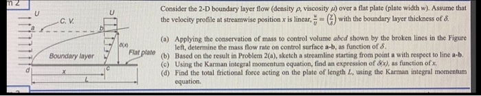 Solved m 2 U C. V. x Consider the 2-D boundary layer flow | Chegg.com