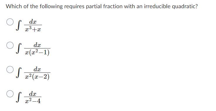 Solved Which of the following requires partial fraction with | Chegg.com