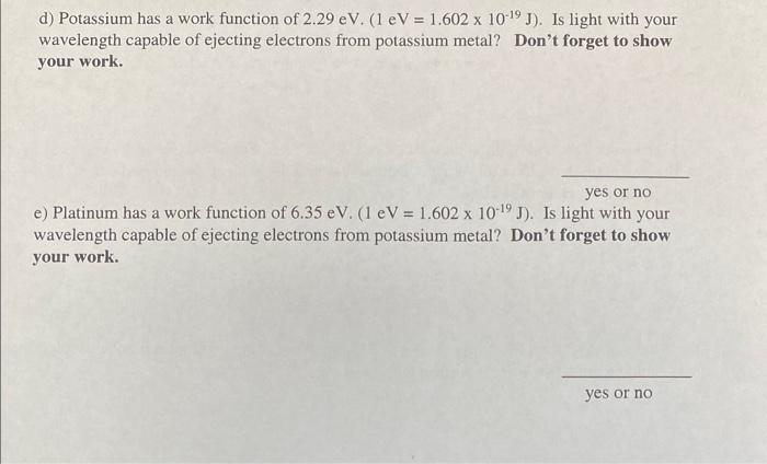 d) Potassium has a work function of 2.29eV. | Chegg.com