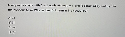 Solved A sequence starts with 2 and each subsequent term is | Chegg.com