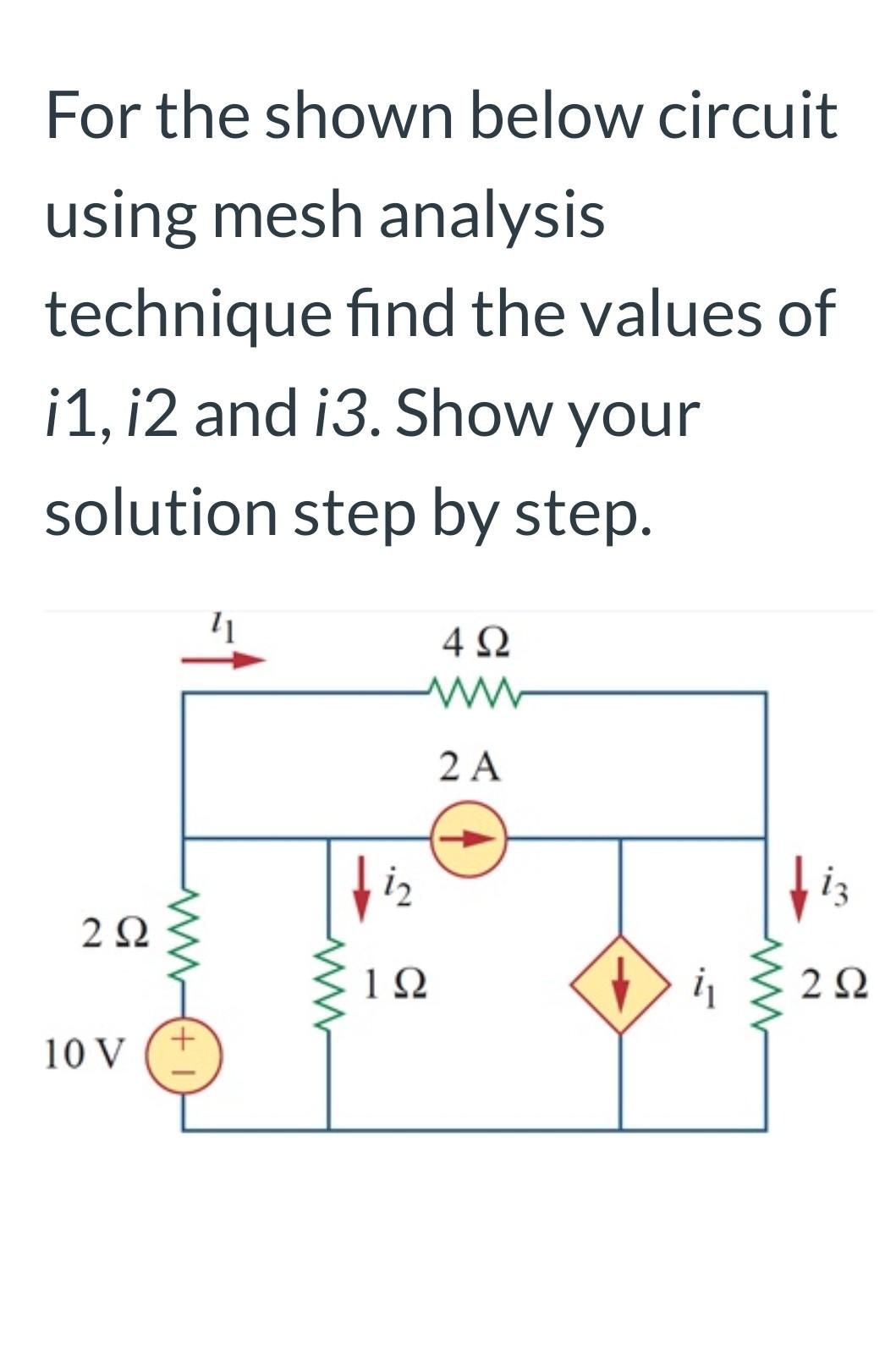Solved For the shown below circuit using mesh analysis | Chegg.com