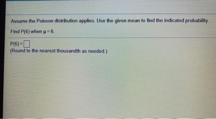 Solved Assume The Poisson Distribution Applies. Use The | Chegg.com