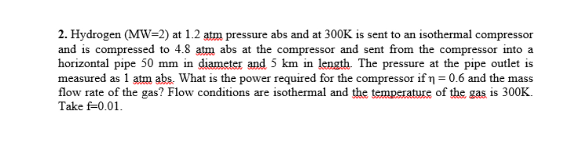 Solved Hydrogen )=(2 ﻿at 1.2atm pressure abs and at 300K ﻿is | Chegg.com