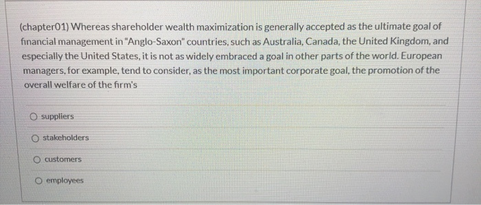 Solved (chapter01) Whereas shareholder wealth maximization | Chegg.com