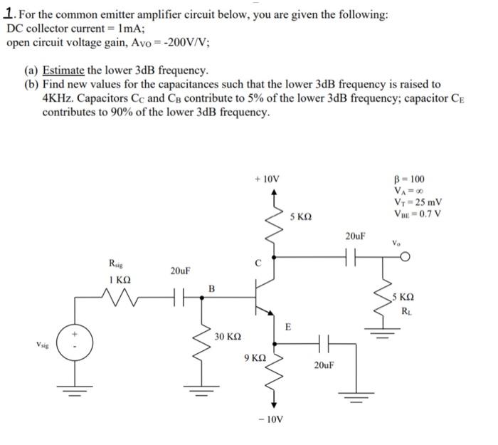 Solved 1. For the common emitter amplifier circuit below, | Chegg.com