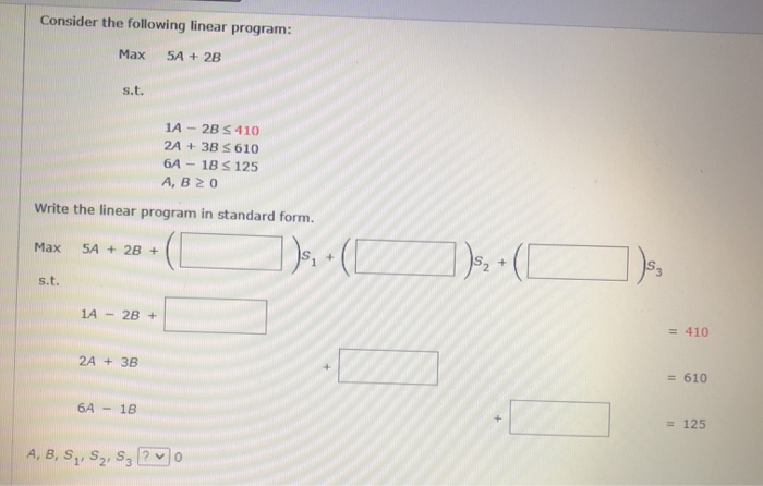 Solved Consider the following linear program: Max 5A + 2B | Chegg.com