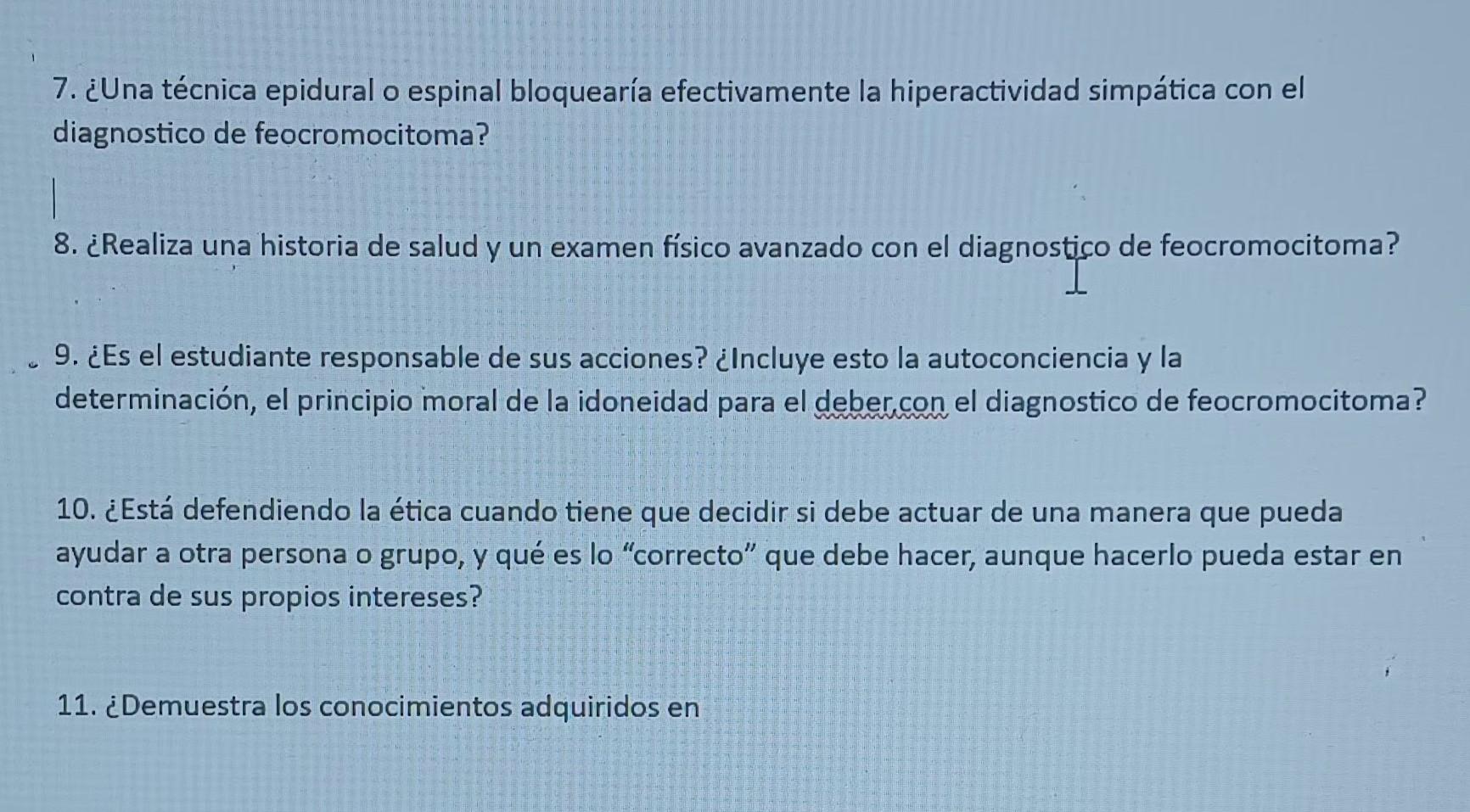 7. ¿Una técnica epidural o espinal bloquearía efectivamente la hiperactividad simpática con el diagnostico de feocromocitoma?