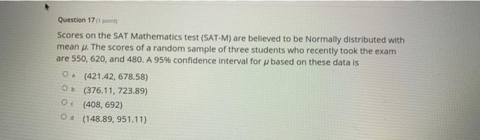 Solved Question 17 point Scores on the SAT Mathematics test | Chegg.com
