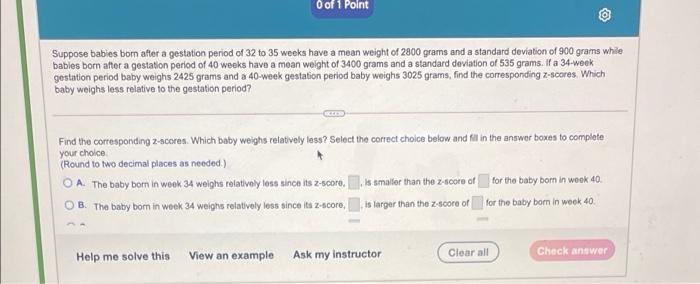 Solved of 1 Point Suppose babies born after a gestation | Chegg.com