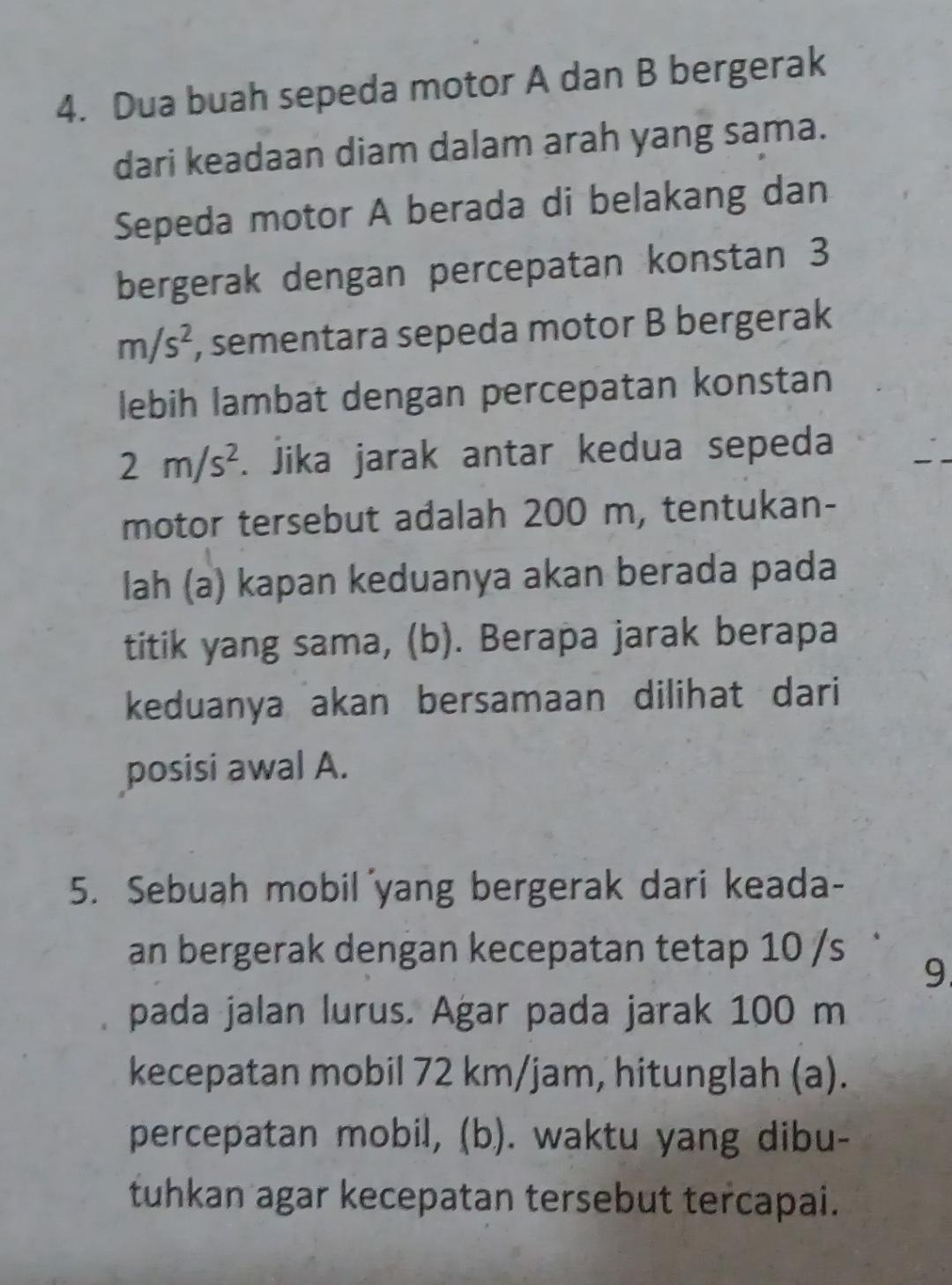 Solved 4. Dua Buah Sepeda Motor A Dan B Bergerak Dari | Chegg.com