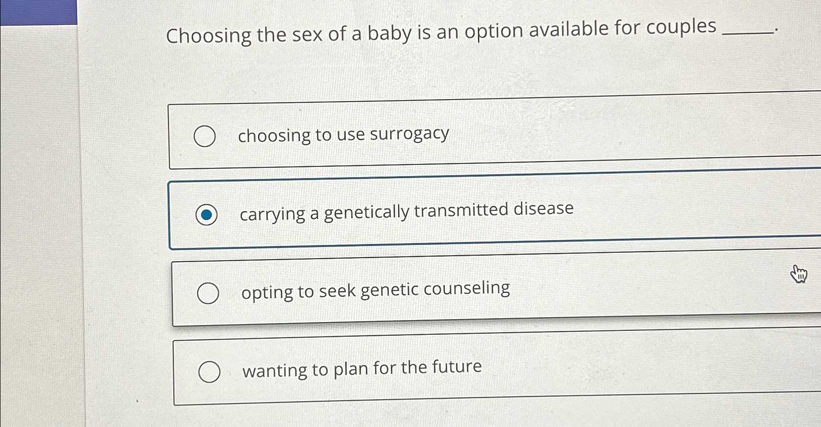 Solved Choosing the sex of a baby is an option available for | Chegg.com