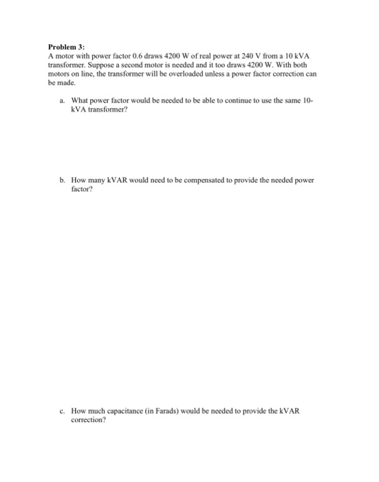 Solved Problem 3: A motor with power factor 0.6 draws 4200 W | Chegg.com