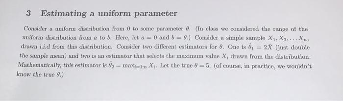 Solved 3 Estimating a uniform parameter Consider a uniform | Chegg.com