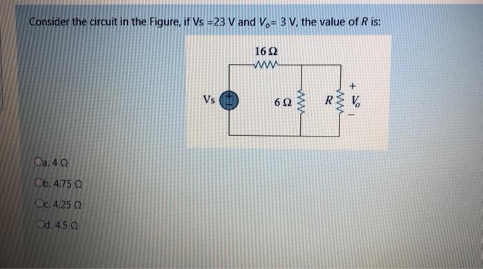 Solved Consider the circuit in the Figure, if Vs =23 V and | Chegg.com