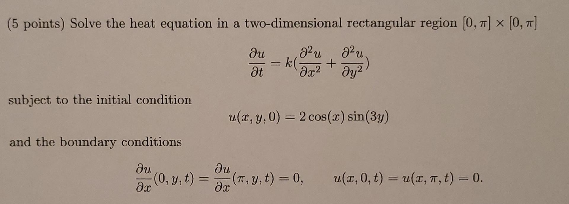 Solved (5 points) Solve the heat equation in a | Chegg.com