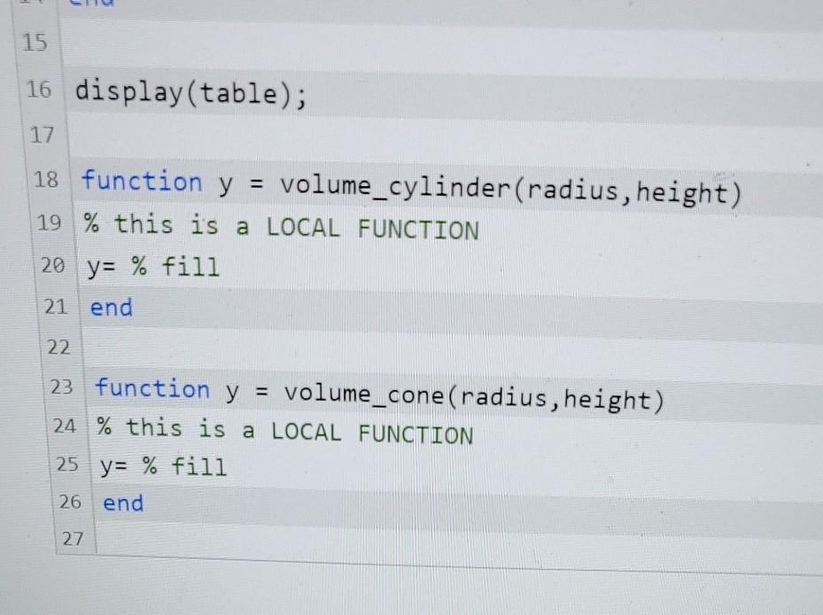 Solved Local function, cylinder and cone volumes You are | Chegg.com