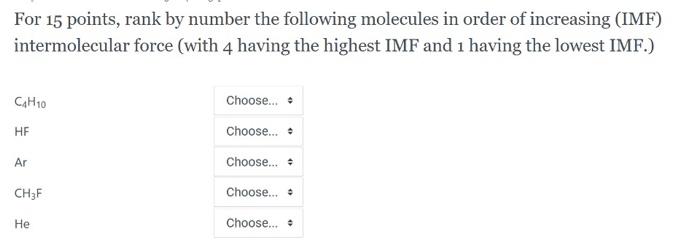 Solved For 15 points, rank by number the following molecules | Chegg.com