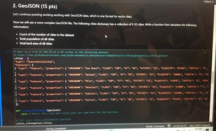 Python 3 C 2. GeoJSON (15 pts) Let's continue | Chegg.com