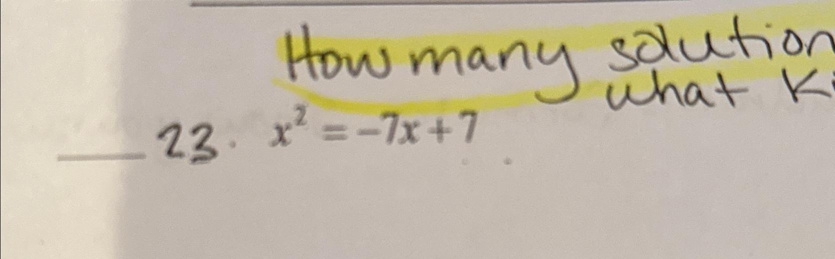 solved-how-many-solution23-x2-7x-7-chegg