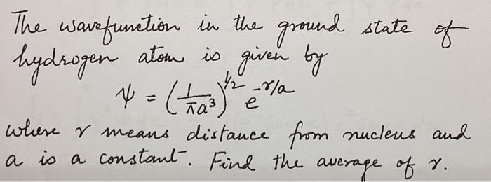 Solved The Wavefunction In The Ground State Of Hydrogen Atom