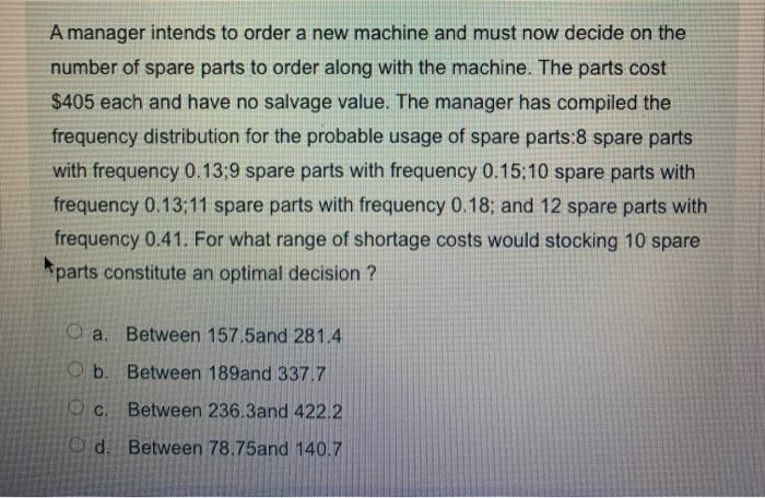 solved-a-manager-intends-to-order-a-new-machine-and-must-now-chegg