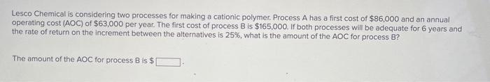 Solved Lesco Chemical is considering two processes for | Chegg.com